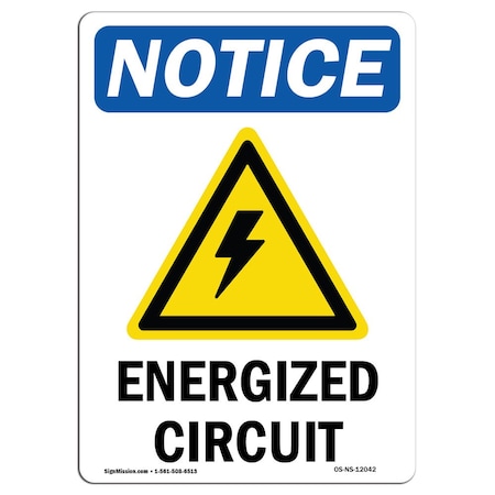 Signmission OSHA Notice Sign, 18" Height, Aluminum, Energized Circuit Sign With Symbol, Portrait OS-NS-A-1218-V-12042